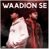 About Waadion Se Song